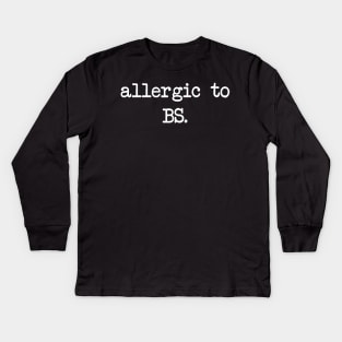 Allergic To BS Kids Long Sleeve T-Shirt